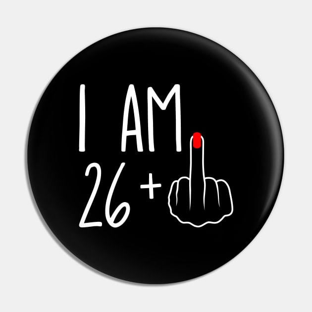 Vintage 27th Birthday I Am 26 Plus 1 Middle Finger Pin by ErikBowmanDesigns