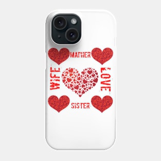 I love wife , Mather , sister Phone Case