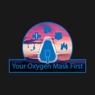 Your Oxygen Mask First - Sunset T-Shirt