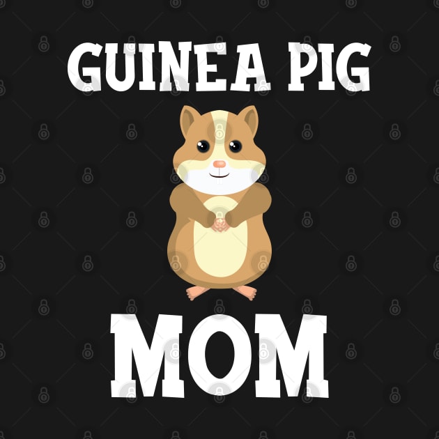 Guinea Pig Mom by KC Happy Shop