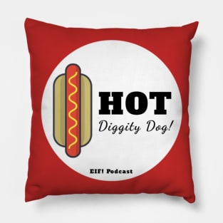 Hot Diggity Dog! Pillow