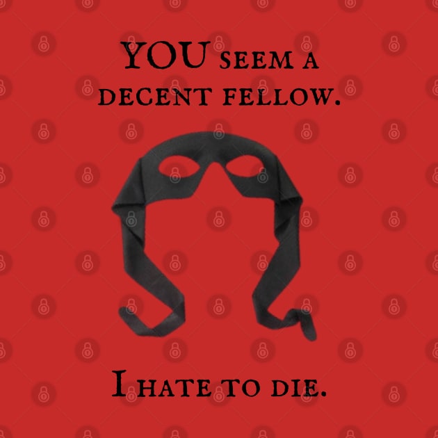 The Princess Bride/You seem a decent fellow by Said with wit