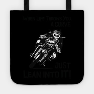 When Life Throws You A Curve - Born To Be Ride ! Tote