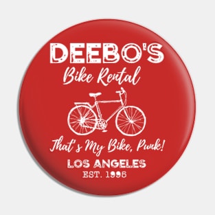 Deebo's Bike rental , That's my bike, punk! Pin