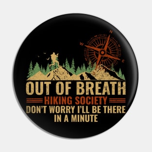Out of Breath Hiking Society Funny Pin