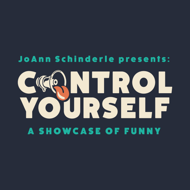Control Yourself Comedy by JoAnn Schinderle