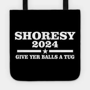 Funny Shoresy 2024 Give Your Balls A Tug Tote