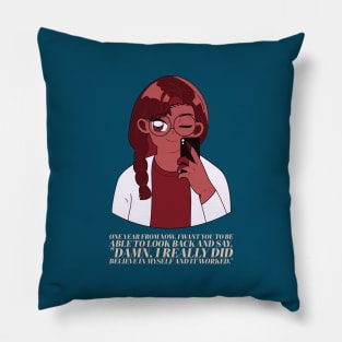 I did believe in myself and it worked| motivational words Pillow