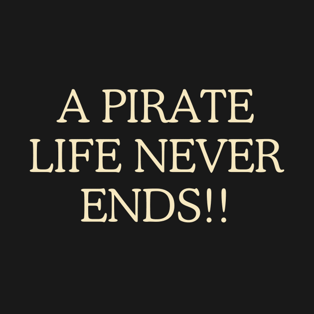 A Pirate Life Forever by We Connect Store