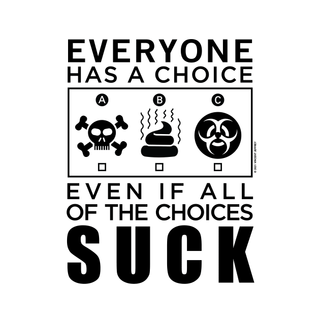 Everyone Has a Choice by Mindscaping