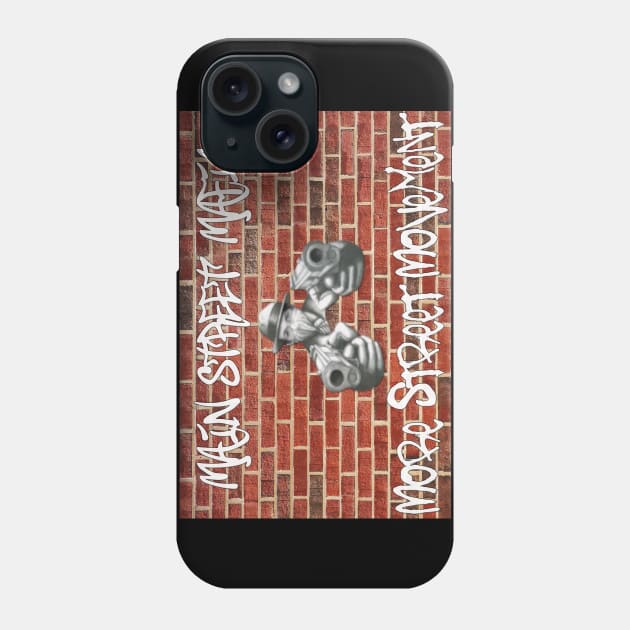 Main Street Mafia / More Street Movement Phone Case by Timothy Theory