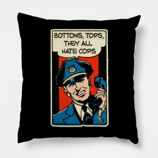 bottoms,tops,they all hate cops (acab) Pillow