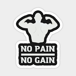 No pain no gain Magnet