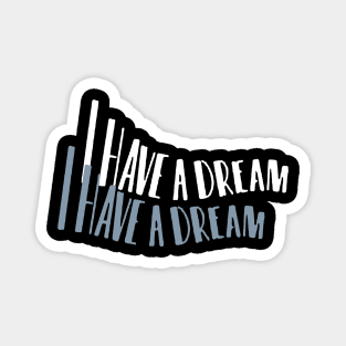 I have a dream - Martin Luther King Jr / Black Pride Month Graphic Design in Retro Aesthetic Magnet