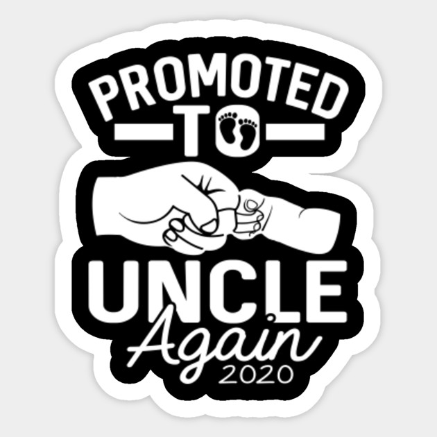 Promoted To Uncle Again Est 2020 Funny Papa Fathers Day Gift Ideas For Uncle Promoted To Uncle Again 2020 Distressed Sticker Teepublic
