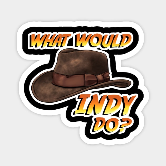 What Would Indy Do? Magnet by CAdamsArt