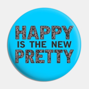 Happy is the new pretty Pin