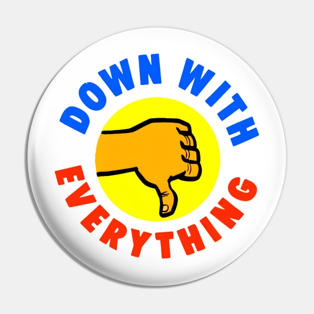 Down With Everything Pin by Viper Vintage