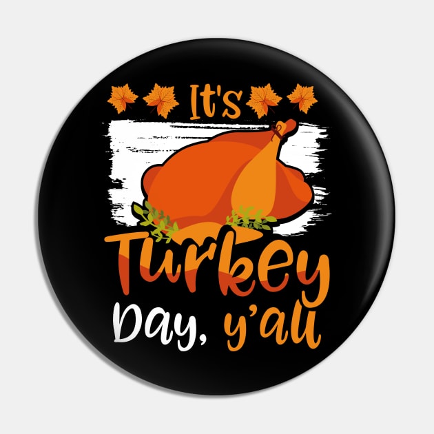 Its Turkey Day Y'All Happy Thanksgiving Pin by aneisha