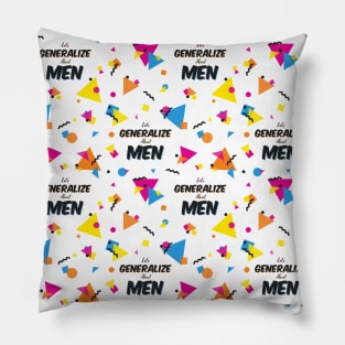 Let's Generalize About Men (CXG Inspired) [seamless pattern] Pillow