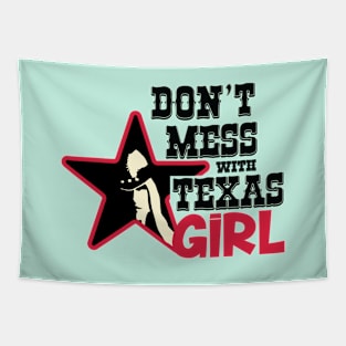 Don´t mess with Texas girl Tapestry