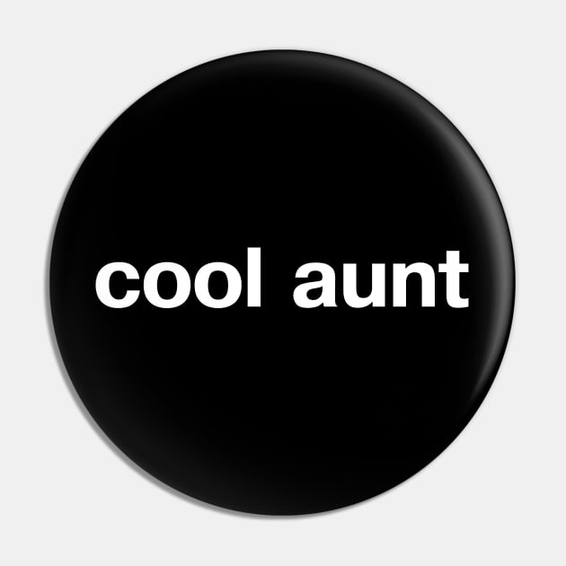 cool aunt Pin by TheBestWords