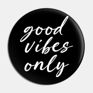Good-Vibes Only In Modern Typography For Positivity Pin