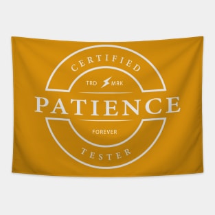 certified patience tester Tapestry