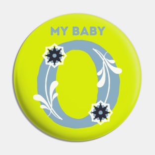 My Baby O Pin