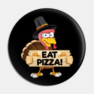 Turkey Eat Pizza Kids Adult Vegan Funny Thanksgiving Pin