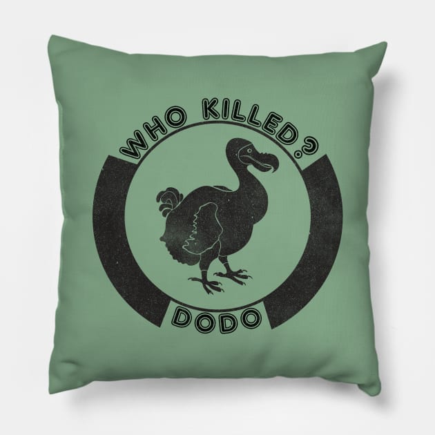 Who Killed Dodo? Pillow by PrintablesPassions