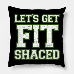 Lets Get Fit Shaced Pillow