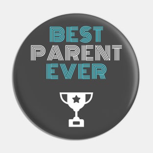 Best Parent Ever Pin