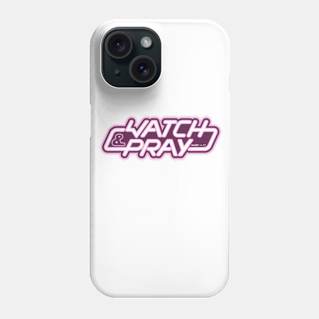 Watch & Pray Phone Case by Arise