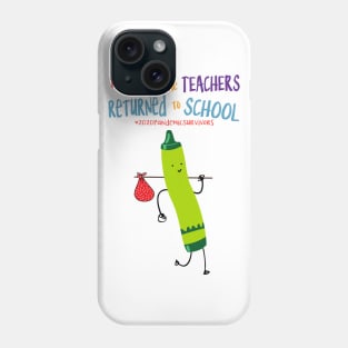 The Day The Teachers Returned To School Crayon Green Funny Shirt Phone Case