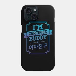 I'M CERTIFIED GFRIEND BUDDY Phone Case