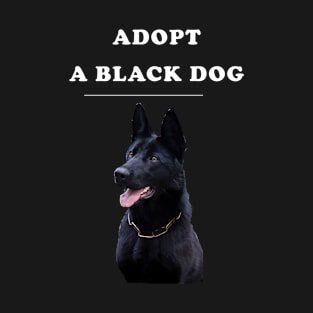 Adopt a Black Dog T-Shirt