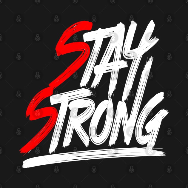 Stay Strong by FabRonics