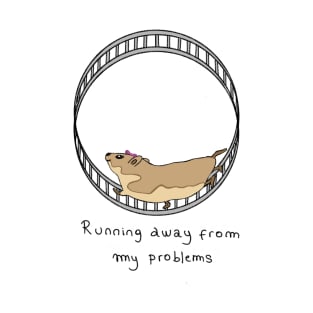Running away from my problems T-Shirt