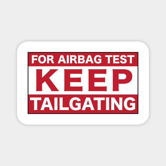 Bumper sticker tailgating Magnet by Estudio3e