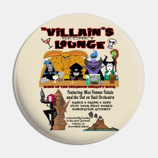 Villain's Secret Lounge Pin