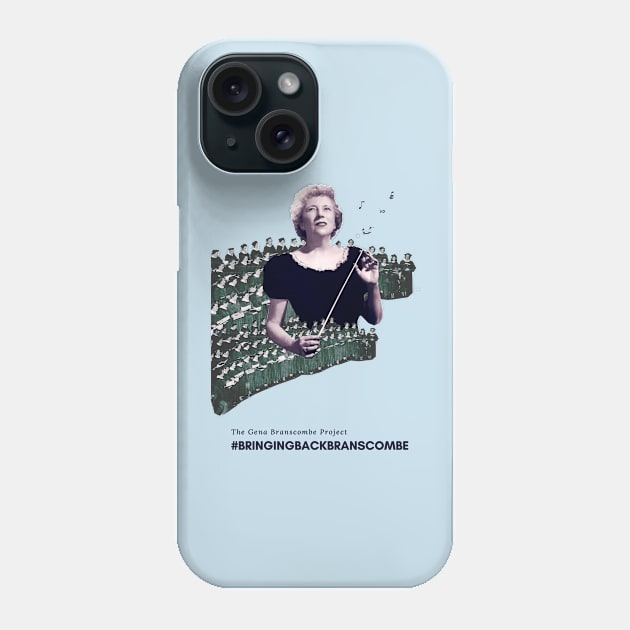 #BringingBackBranscombe Phone Case by The Gena Branscombe Project