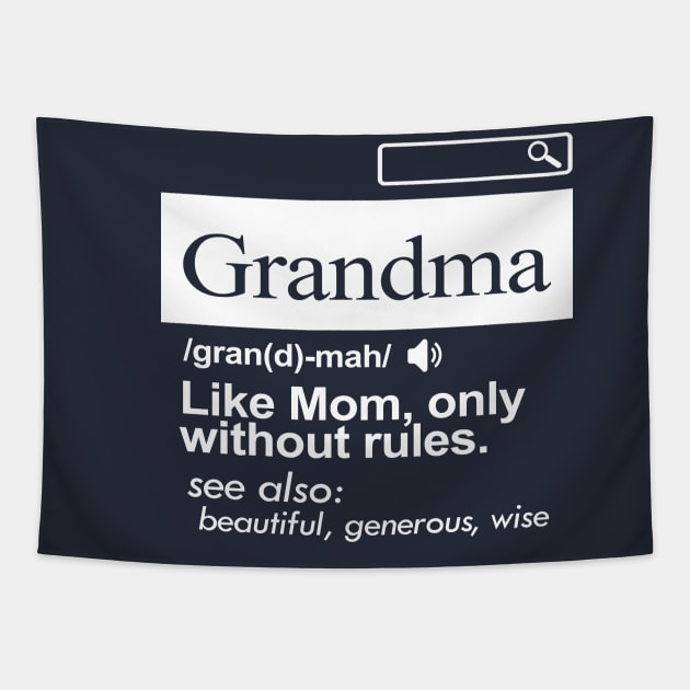 'Grandma Like A Mom Only Without Rules' Grandmother Gift Tapestry by ourwackyhome