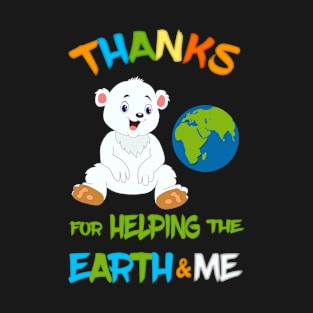 Thank you for helping the Earth and me T-Shirt