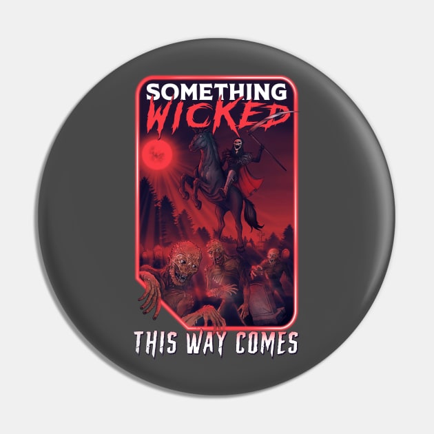 Something Wicked This Way Comes Pin by Justanos