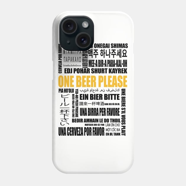 How to order a beer arround the wolrd Phone Case by byfab