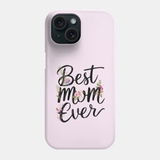 Best mom ever floral design Phone Case