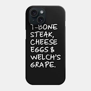 Guest Check - T-Bone Steak, Cheese Eggs, Welch's Grape Phone Case