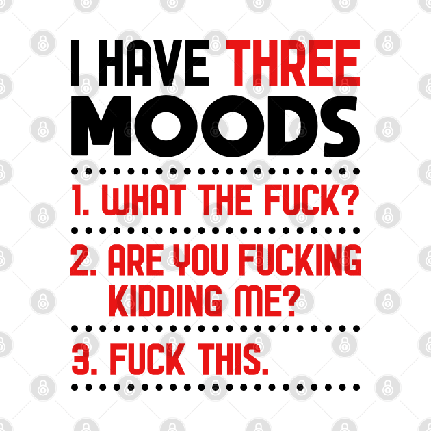 I have 3 moods by NotoriousMedia