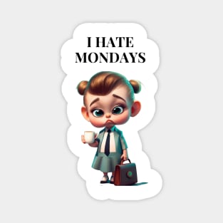 | Hate Mondays Magnet